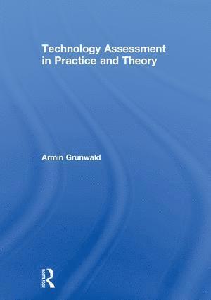 Technology Assessment in Practice and Theory 1