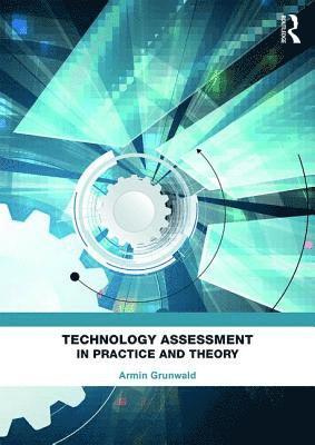 Technology Assessment in Practice and Theory 1