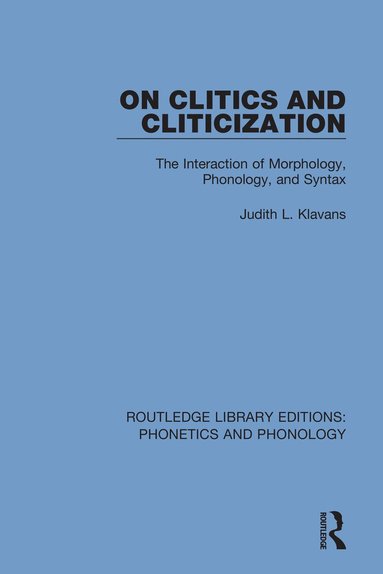Judith L. Klavans - On Clitics and Cliticization, Häftad