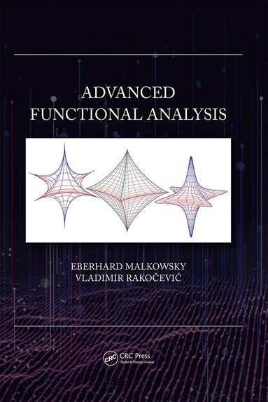 Eberhard Malkowsky, Vladimir Rakočević - Advanced Functional Analysis, Inbunden