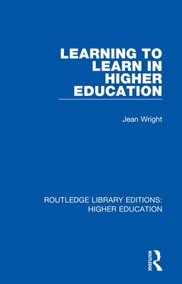 Jean Wright - Learning to Learn in Higher Education, Häftad