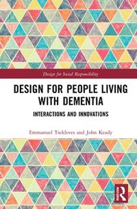 bokomslag Design for People Living with Dementia