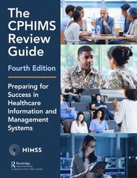 bokomslag The CPHIMS Review Guide, 4th Edition