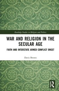 bokomslag War and Religion in the Secular Age