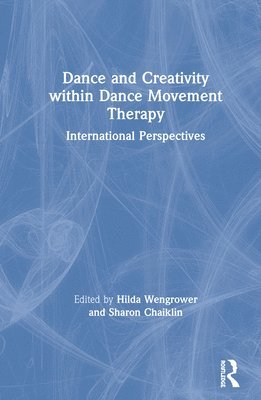 Dance and Creativity within Dance Movement Therapy 1