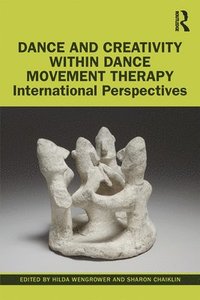 bokomslag Dance and Creativity within Dance Movement Therapy
