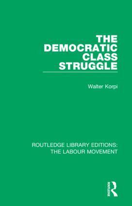 Walter Korpi - Democratic Class Struggle, Inbunden