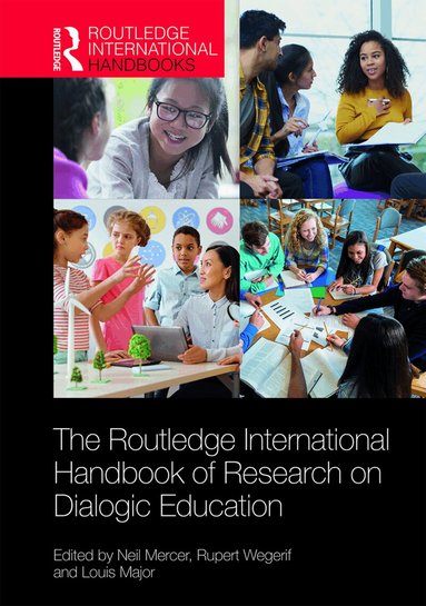 Neil Mercer, Rupert Wegerif, Louis Major - Routledge International Handbook of Research on Dialogic Education, Inbunden