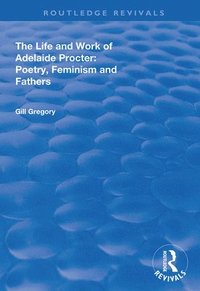 bokomslag The Life and Work of Adelaide Procter