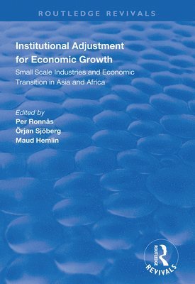 Institutional Adjustment for Economic Growth 1