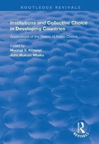 bokomslag Institutions and Collective Choice in Developing Countries