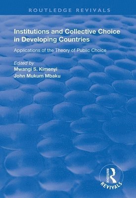Institutions and Collective Choice in Developing Countries