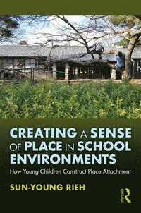 bokomslag Creating a Sense of Place in School Environments