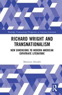 bokomslag Richard Wright and Transnationalism