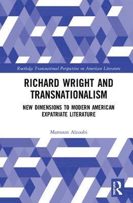 Richard Wright and Transnationalism 1