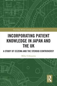 bokomslag Incorporating Patient Knowledge in Japan and the UK