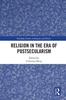 Religion in the Era of Postsecularism 1