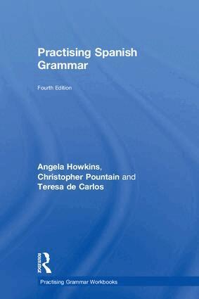 Angela Howkins, Christopher Pountain, Teresa de Carlos - Practising Spanish Grammar, Inbunden