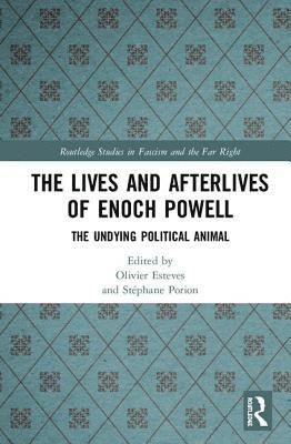 bokomslag The Lives and Afterlives of Enoch Powell