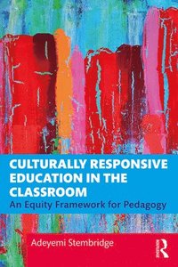 bokomslag Culturally Responsive Education in the Classroom