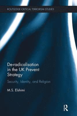 bokomslag De-Radicalisation in the UK Prevent Strategy