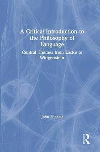 bokomslag A Critical Introduction to the Philosophy of Language