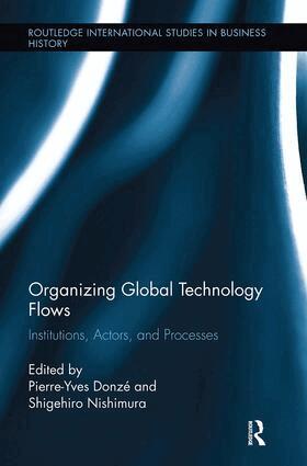 Pierre-Yves Donzé, Shigehiro Nishimura - Organizing Global Technology Flows, Häftad