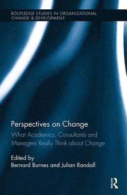 Bernard Burnes, Julian Randall, (UK)) Burnes, Bernard (University of Stirling, UK) Randall, Julian (University of Aberdeen - Perspectives on Change, Häftad