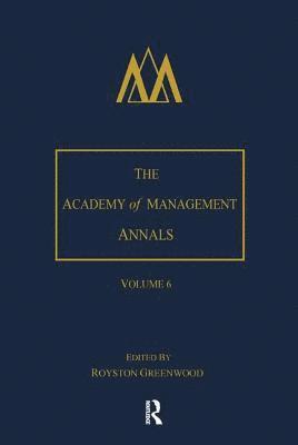 bokomslag The Academy of Management Annals, Volume 6