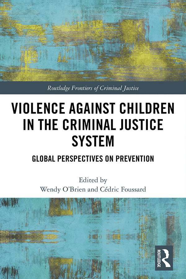 Wendy O'Brien, Cédric Foussard, Cedric Foussard - Violence Against Children in the Criminal Justice System, Inbunden