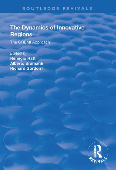 Remigio Ratti, Alberto Bramanti, Richard Gordon - Dynamics of Innovative Regions, Häftad