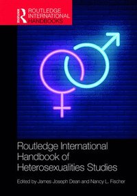 bokomslag Routledge International Handbook of Heterosexualities Studies