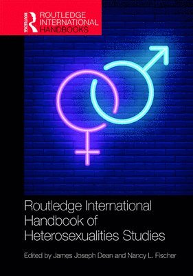 Routledge International Handbook of Heterosexualities Studies 1