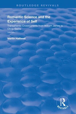 Romantic Science and the Experience of Self 1