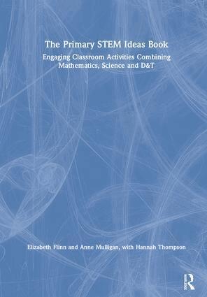 Elizabeth Flinn, Anne Mulligan - Primary STEM Ideas Book, Inbunden