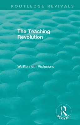 W. Kenneth Richmond - Teaching Revolution, Häftad