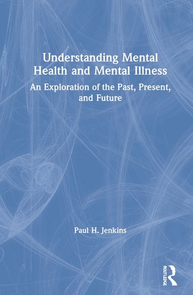 bokomslag Understanding Mental Health and Mental Illness