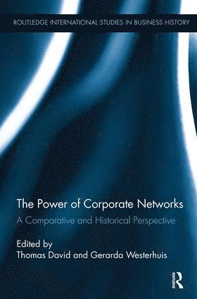 Thomas David, Gerarda Westerhuis, Switzerland) David, Thomas (Universite de Lausanne, the Netherlands) Westerhuis, Gerarda (University of Utrecht - Power of Corporate Networks, Häftad