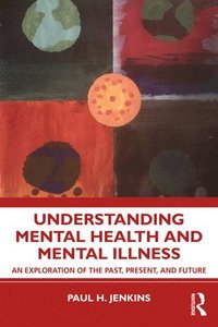 bokomslag Understanding Mental Health and Mental Illness