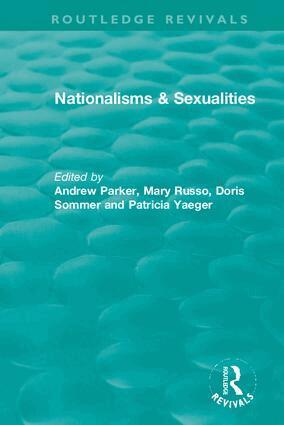 Andrew Parker, Mary Russo, Doris Sommer, Patricia Yaeger - Nationalisms & Sexualities, Inbunden