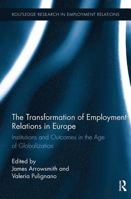 The Transformation of Employment Relations in Europe 1