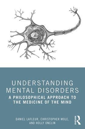 Daniel Lafleur, Christopher Mole, Holly Onclin - Understanding Mental Disorders, Häftad