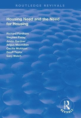 Housing Need and the Need for Housing 1