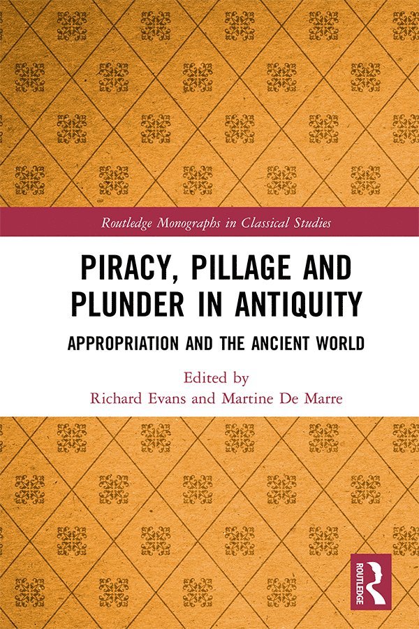 Piracy, Pillage, and Plunder in Antiquity 1