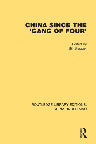 Bill Brugger - China Since the 'Gang of Four', Häftad