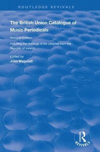 bokomslag The British Union Catalogue of Music Periodicals