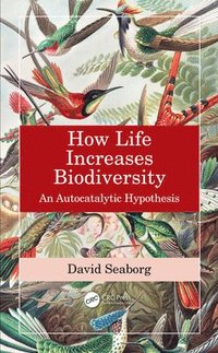 bokomslag How Life Increases Biodiversity