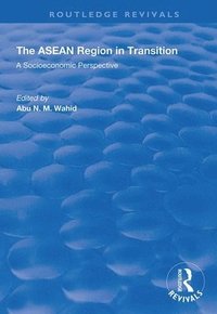 bokomslag The ASEAN Region in Transition