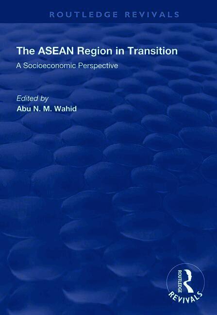 Abu N. M. Wahid - ASEAN Region in Transition, Häftad