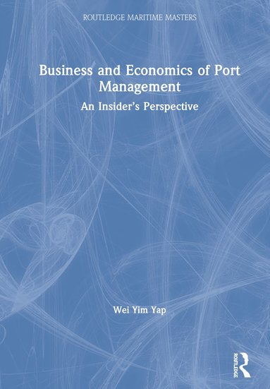 bokomslag Business and Economics of Port Management